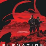 サバイバル・ホラー『エレベーション 絶滅ライン』に赤ペン瀧川、ラフ×ラフ永松波留ら著名人が絶賛コメント