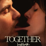 話題のホラー映画『トゥギャザー』ティザービジュアルが“怖すぎて”劇場掲示NGに！　新たに作成された劇場掲示用ビジュアル解禁